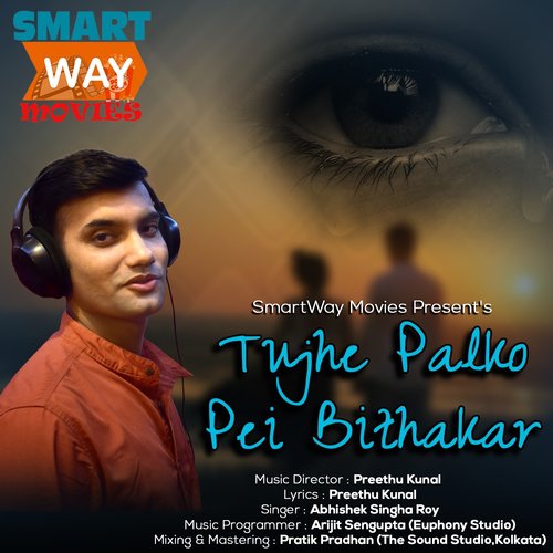 Tujhe Palko Pei Bithakar by Abhishek Singha Roy - Download on PagalFree