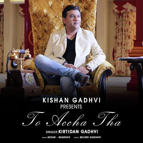 To Accha Tha by Kirtidan Gadhvi - Download on PagalFree