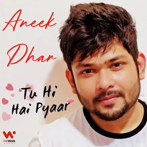 Tu Hi Hai Pyaar by Aneek Dhar - Download on PagalFree