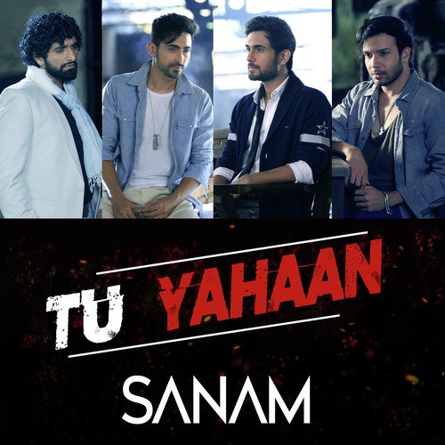 Tu Yahaan by Sanam (Band) - Download on PagalFree