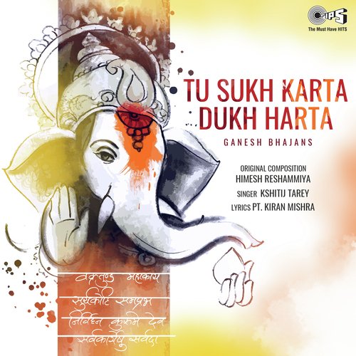 Tu Sukh Karta Dukh Harta by Kshitij Tarey - Download on PagalFree