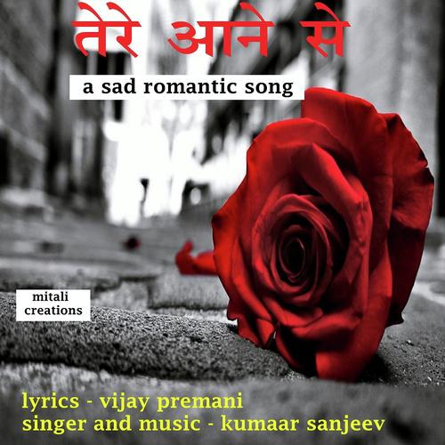 Tere Aane Se by Kumaar Sanjeev - Download on PagalFree