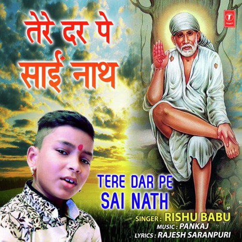 Tere Dar Pe Sai Nath by Rishu Babu - Download on PagalFree