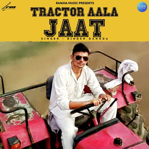 Tractor Aala Jaat by Binder Danoda - Download on PagalFree