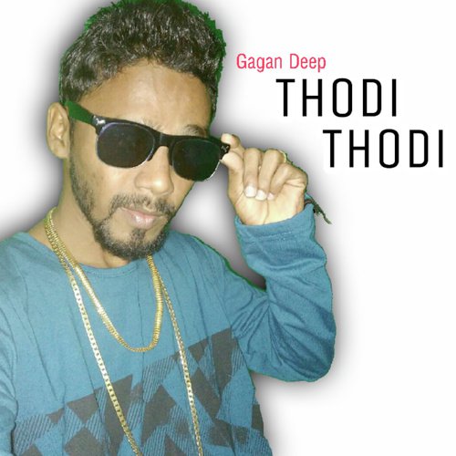 Thodi Thodi by Gagan Deep - Download on PagalFree
