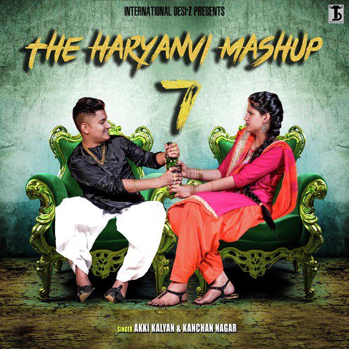 The Haryanvi Mashup 7 by Kanchan Nagar, Akki Kalyan, YC Gujjar, Vee - Download on PagalFree