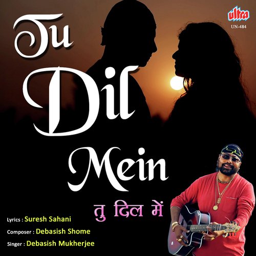 Tu Dil Mein Hain Sanso Ki Tarah by Debasis Shome - Download on PagalFree