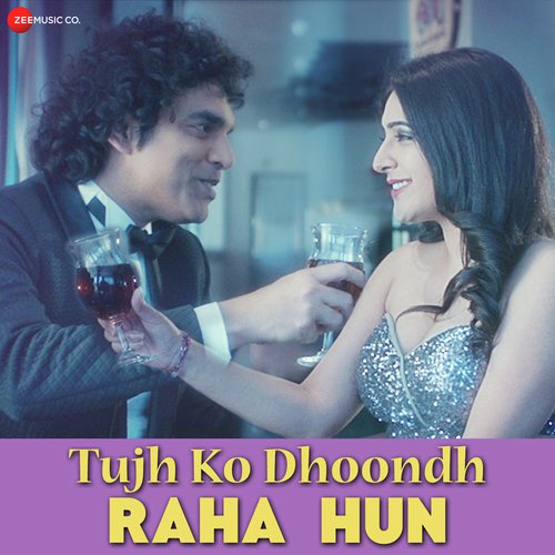 Tujh Ko Dhoondh Raha Hun by Rahul Batra, Navi Kaur - Download on PagalFree