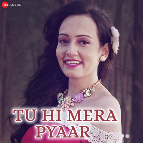 Tu Hi Mera Pyaar by Sammy D, Sayantani Das - Download on PagalFree