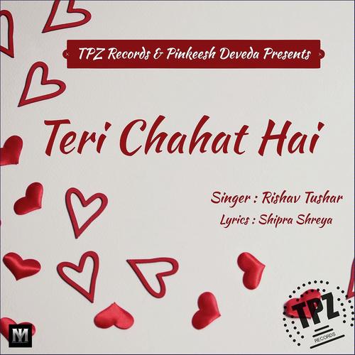 Teri Chahat hai by Rishav Tushar - Download on PagalFree