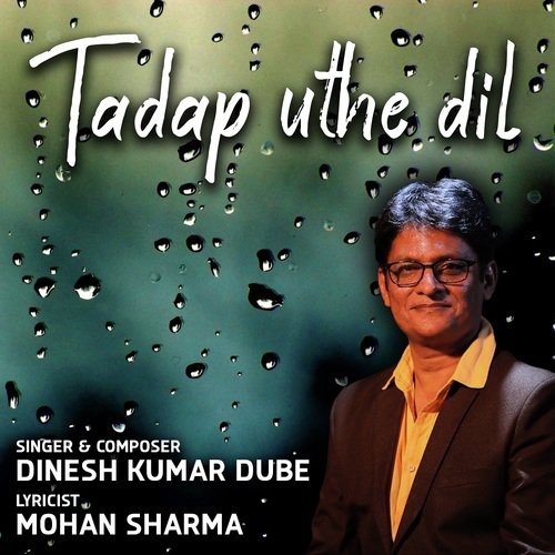 Tadap Uthe Dil by Dinesh Kumar Dube - Download on PagalFree
