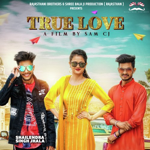 True Love by Shailendra Singh Jhala, Chetan Kumrawat, Diya Sharma - Download on PagalFree