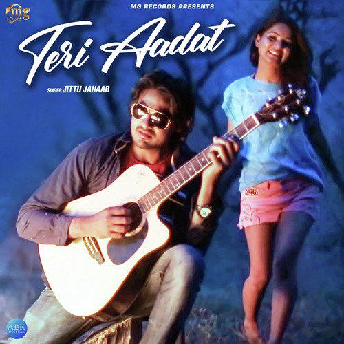 Teri Aadat by Jittu Janaab, Anshu Bhardwaj - Download on PagalFree