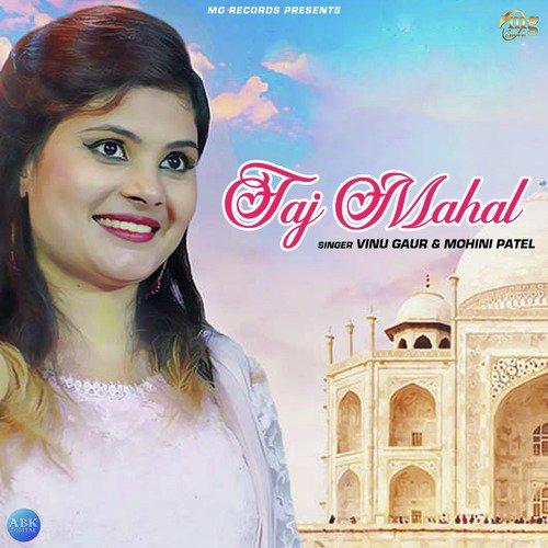 Taj Mahal by Mohini Patel, Vinu Gaur - Download on PagalFree