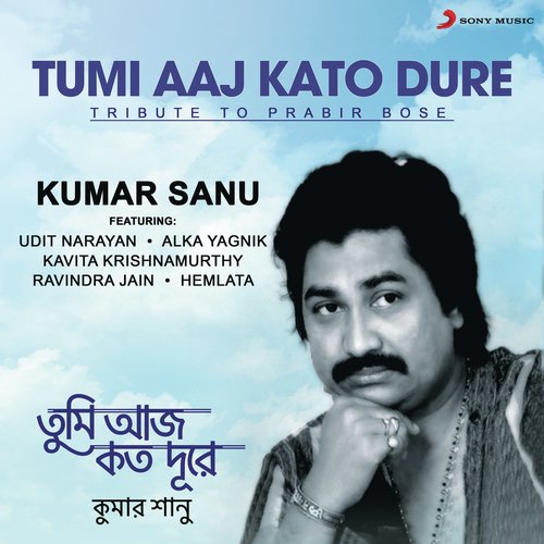 Tumi Aaj Kato Dure (Aakashe Aaj Nei Aalo) by Kumar Sanu - Download on PagalFree