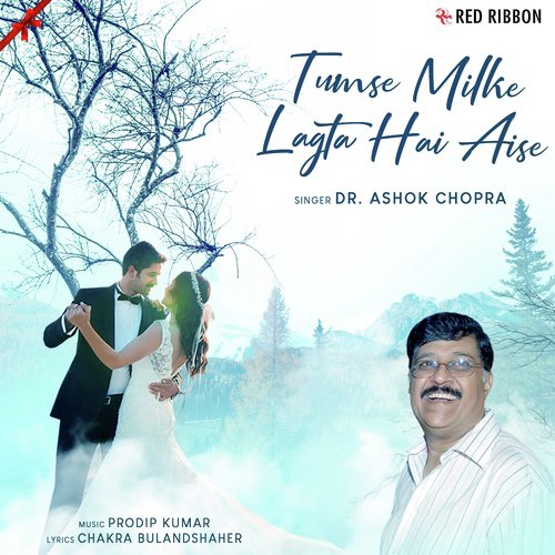 Tumse Milke Lagta Hai Aise by Dr. Ashok Chopra - Download on PagalFree