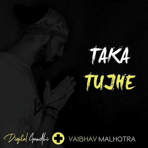 Taka Tujhe by Digital Gandhi - Download on PagalFree