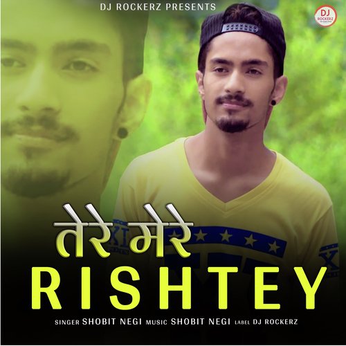 Tere Mere Rishtey by Shobit Negi - Download on PagalFree