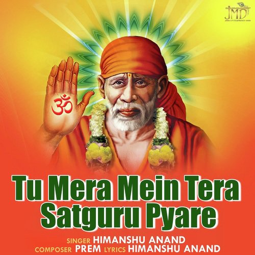 Tu Mera Mein Tera Satguru Pyare by Himanshu Anand - Download on PagalFree