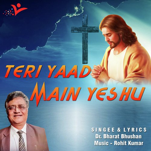 Teri Yaad Main Yeshu by Bharat Bhushan - Download on PagalFree