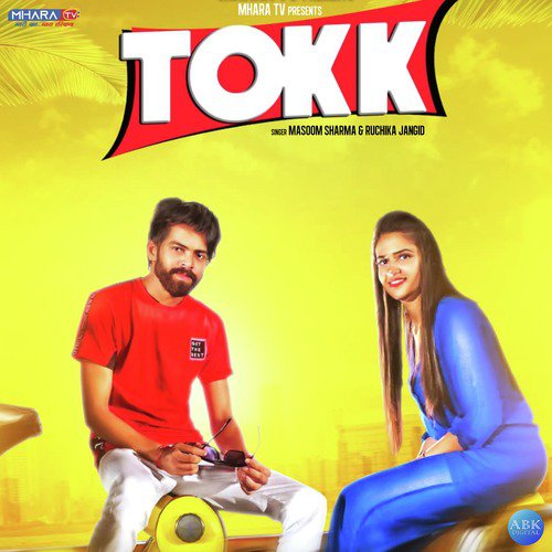Tokk by Ruchika Jangid, Masoom Sharma - Download on PagalFree