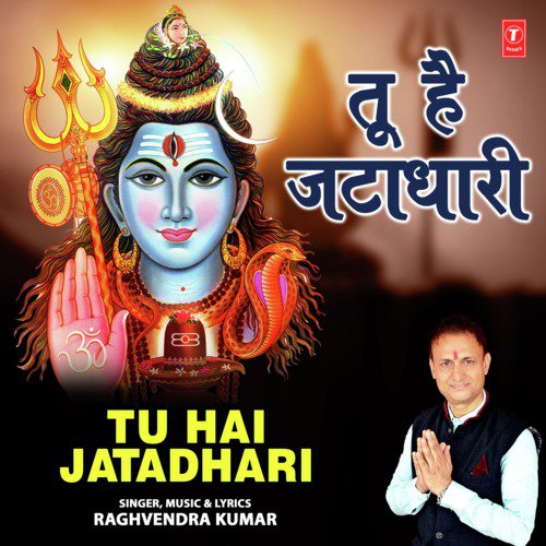 Tu Hai Jatadhari by Raghvendra Kumar - Download on PagalFree