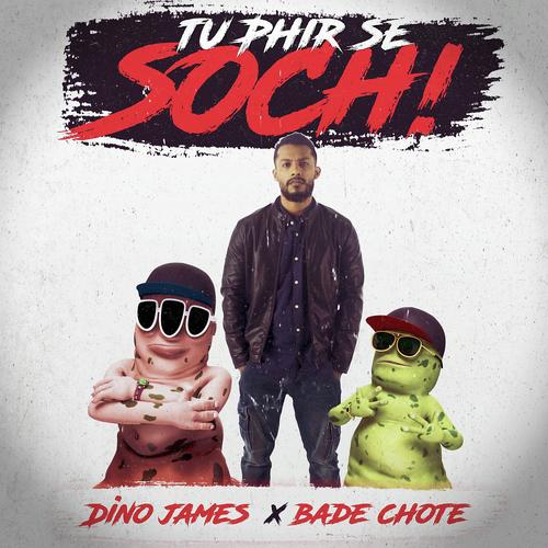 Tu Phir Se Soch by Dino James - Download on PagalFree