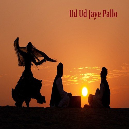 Ud Ud Jaye Pallo by Deepa Dhaghich, T.S.R., Kavita Ojha - Download on PagalFree