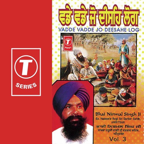 Vadde Vadde Jo Deeasahe Log by a titleSongs performed by Bhai Nirmal Singh Ji-Hazoori Ragi Sri Darbar Saheb Amritsar class hrefhttp - Download on PagalFree