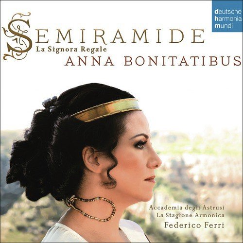 Semiramis Gi il perfido discese... Al mio pregar tarrendi (Recitativo  Aria) by Anna Bonitatibus - Download on PagalFree