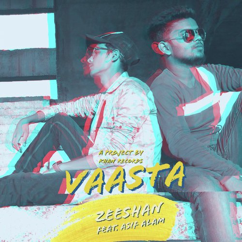 Vaasta (Asif Alam) by Zeeshan, Asif Alam - Download on PagalFree