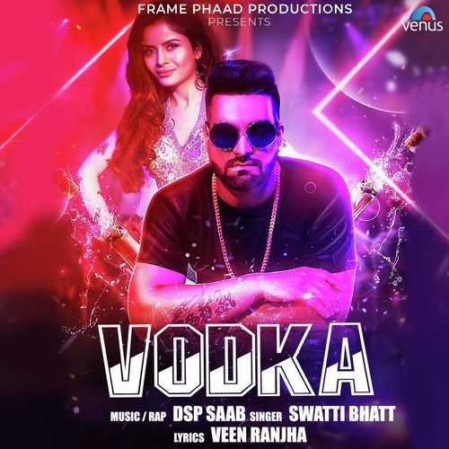 Vodka by Swami Bhatt, Dsp Saab - Download on PagalFree