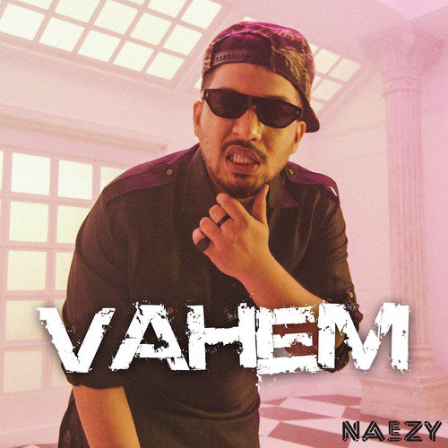 Vahem by Naezy - Download on PagalFree