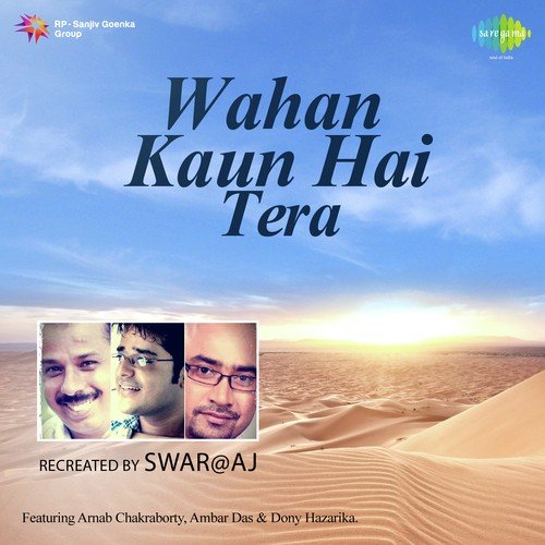 Wahan Kaun Hai Tera by Arnab Chakraborty - Download on PagalFree