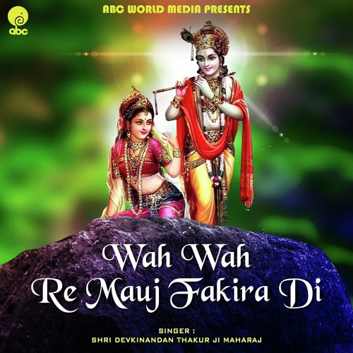 Wah Wah Re Mauij Fakira Di by Shri Devkinandan Thakur Ji - Download on PagalFree