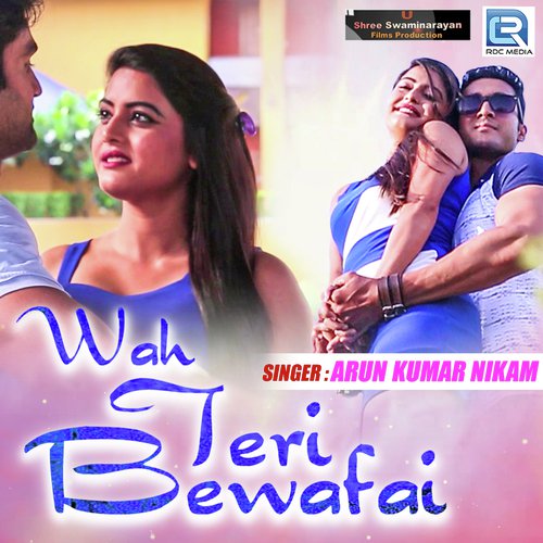 Wah Teri Bewafai by Arun Kumar Nikam - Download on PagalFree