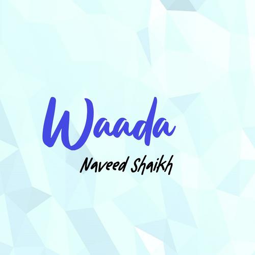 Waada by Naveed Shaikh - Download on PagalFree