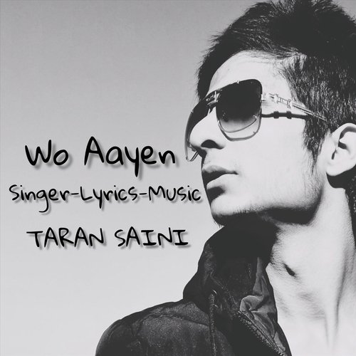 Wo Aayen by Taran Saini - Download on PagalFree