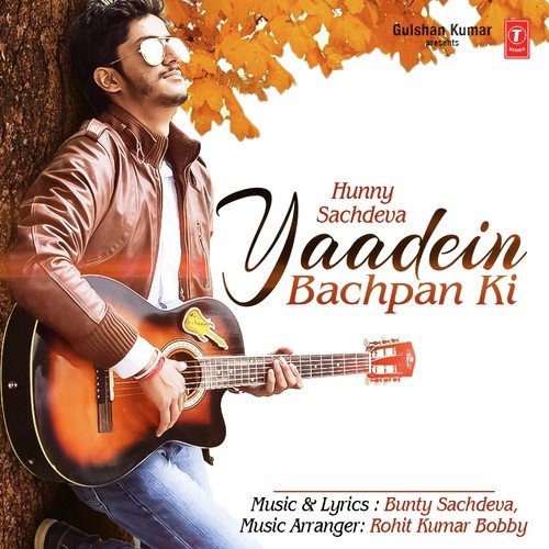 Yaadein Bachpan Ki by Hunny Sachdeva - Download on PagalFree