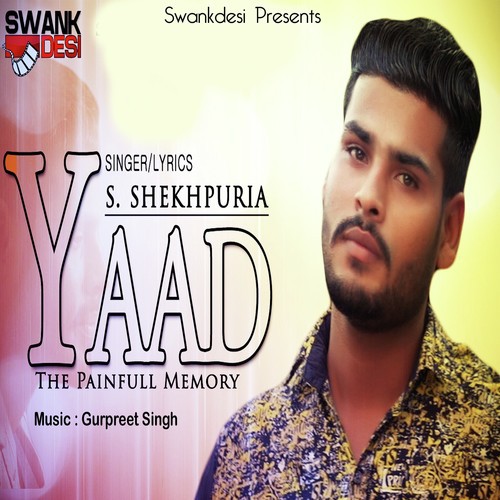 Yaad the Painfull Memory by S. Shekhpuria - Download on PagalFree