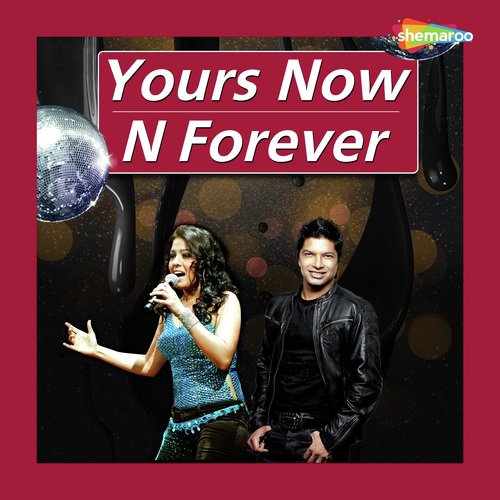 Make Me Yours Now And Forever by Various Artists - Download on PagalFree