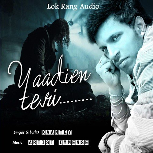 Yaadien Teri by Kaantey - Download on PagalFree