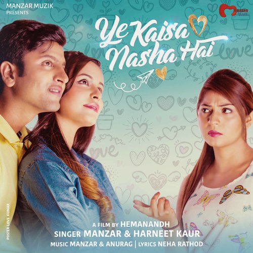 Ye Kaisa Nasha Hai by Manzar, Harneet Kaur - Download on PagalFree
