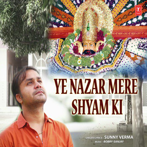 Ye Nazar Mere Shyam Ki by Sunny Verma - Download on PagalFree