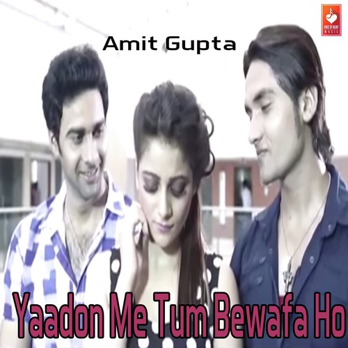 Yaadon Me Tum Bewafa Ho by Amit Gupta - Download on PagalFree