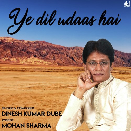 Ye Dil Udaas Hai by Dinesh Kumar Dube - Download on PagalFree
