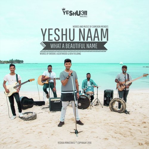 Yeshu Naam And What A Beautiful Name by Yeshua Ministries - Download on PagalFree