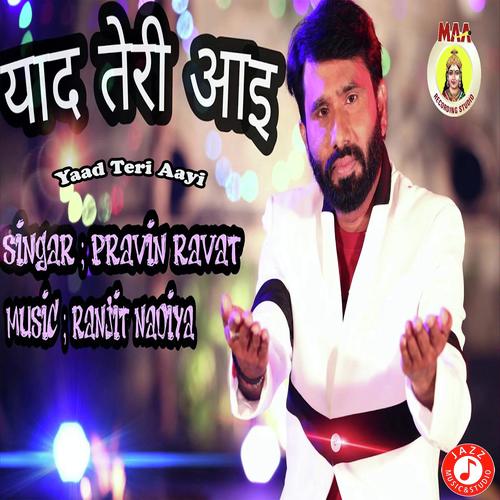 Yaad Teri Aayi by Pravin Ravat - Download on PagalFree