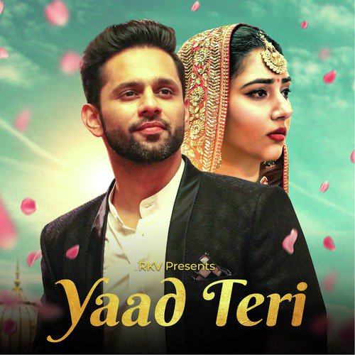 Yaad Teri by Rahul Vaidya - Download on PagalFree