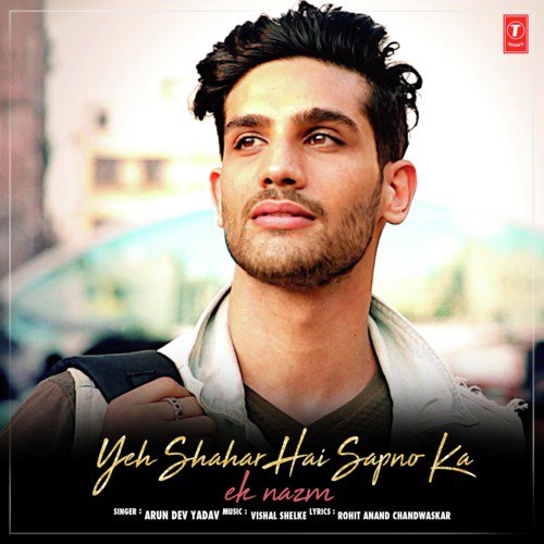 Yeh Shahar Hai Sapno Ka (Ek Nazm) by Vishal Shelke, Arun Dev Yadav - Download on PagalFree